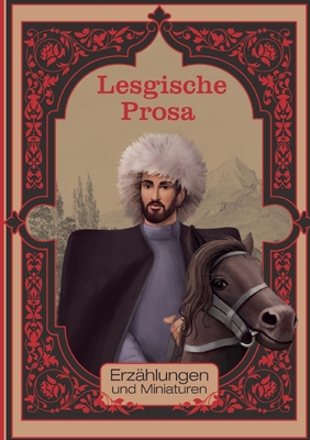Lesgische Prosa: Erzählungen und Miniaturen
