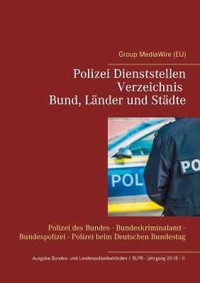 Polizei Dienststellen Verzeichnis des Bundes, Länder und Städte: Polizei des Bundes - Bundeskriminalamt - Bundespolizei - Polizei beim Deutschen Bunde