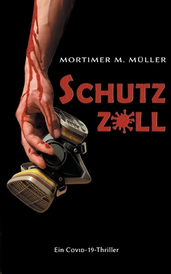 Schutzzoll: Ein Covid-19-Thriller