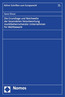 Die Grundlage Und Reichweite Der Besonderen Verantwortung Marktbeherrschender Unternehmen Fur Wettbewerb
