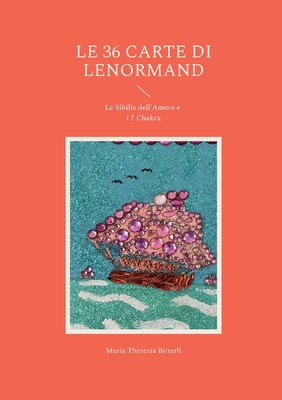 Le 36 carte di Lenormand: Le Sibille dell'Amore e i 7 Chakra - Magers &  Quinn Booksellers