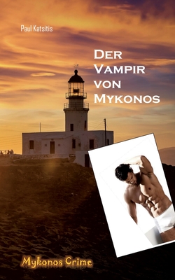 Der Vampir von Mykonos: Mykonos Crime 30