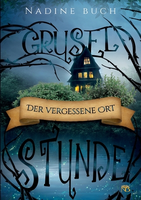Gruselstunde: Der vergessene Ort