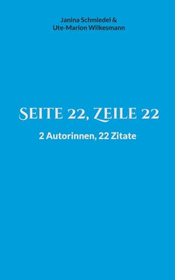 Seite 22, Zeile 22: 2 Autorinnen, 22 Zitate