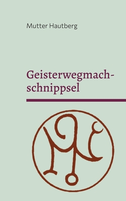 Geisterwegmachschnippsel: Beseitigt böse Geister, Außerirdische oder Energievampire