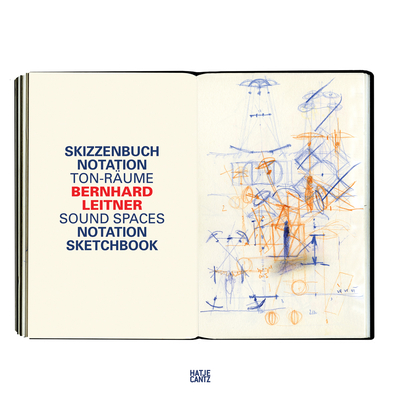 Bernhard Leitner: Sound Spaces: Notation Sketchbook