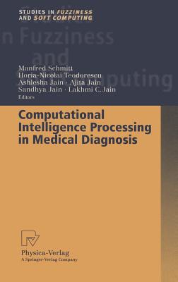 Computational Intelligence Processing in Medical Diagnosis