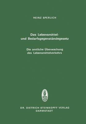 Das Lebensmittel- Und Bedarfsgegenständegesetz Die Amtliche Überwachung Des Lebensmittelverkehrs