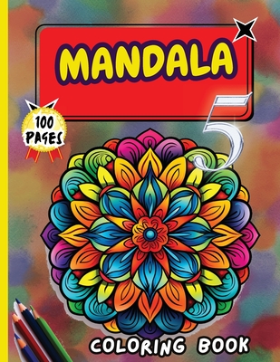 Mandala 5 Coloring Book: Stress Relieving Mandala Designs for Adults Relaxation (Large Print Edition)