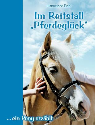 Im Reitstall "Pferdeglück": ... ein Pony erzählt