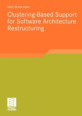 Clustering-Based Support for Software Architecture Restructuring