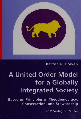 A United Order Model for a Globally Integrated Society