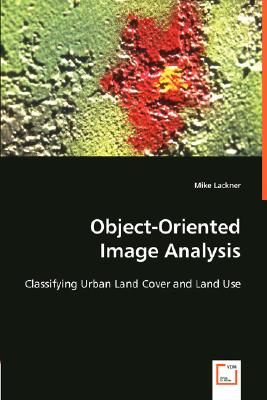 Object-Oriented Image Analysis