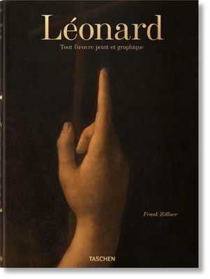 Léonard. Tout l'Oeuvre Peint Et Graphique