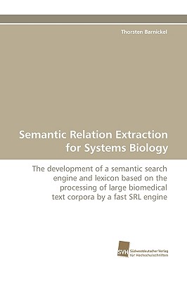 Semantic Relation Extraction for Systems Biology