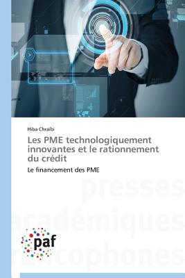Les Pme Technologiquement Innovantes Et Le Rationnement Du Crédit