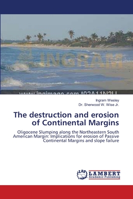 The destruction and erosion of Continental Margins