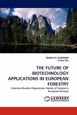 The Future of Biotechnology Applications in European Forestry