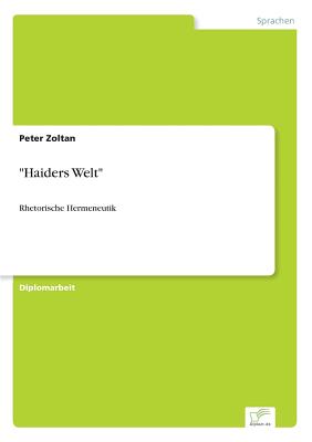 "Haiders Welt": Rhetorische Hermeneutik