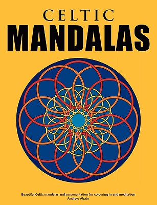 Celtic Mandalas - Beautiful mandalas and patterns for colouring in, relaxation and meditation