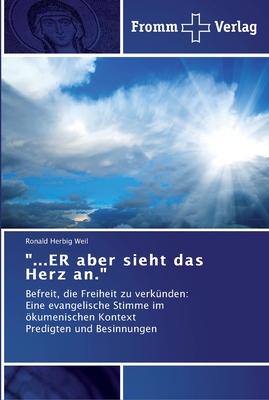 "...ER aber sieht das Herz an."