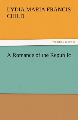 A Romance of the Republic