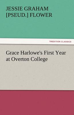 Grace Harlowe's First Year at Overton College