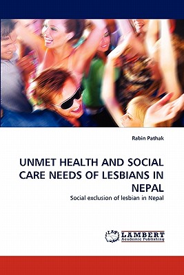 Unmet Health and Social Care Needs of Lesbians in Nepal