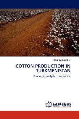 Cotton Production in Turkmenistan