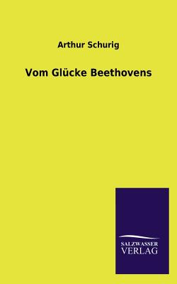 Vom Glücke Beethovens