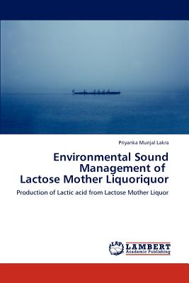 Environmental Sound Management of Lactose Mother Liquoriquor