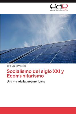Socialismo del siglo XXI y Ecomunitarismo