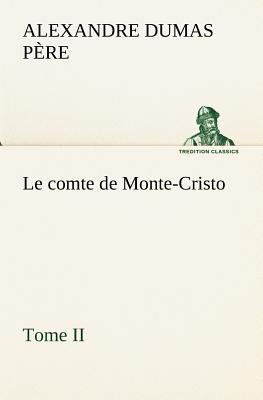 Le comte de Monte-Cristo, Tome II