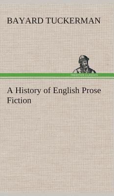 A History of English Prose Fiction