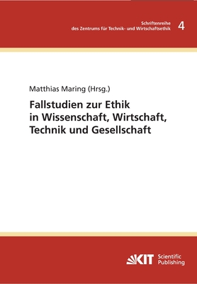 Fallstudie zur Ethik in Wissenschaft, Wirtschaft, Technik und Gesellschaft