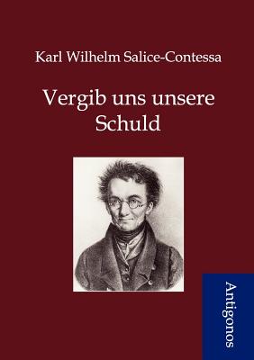 Vergib uns unsere Schuld