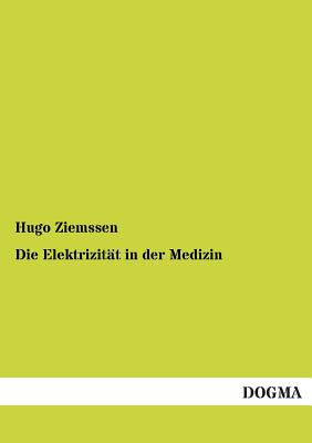 Die Elektrizität in der Medizin