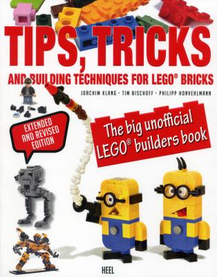 Lego Tips, Tricks and Building Techniques: The Big Unofficial Lego Builders Book