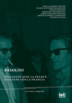 Pasolini: Dialogues avec la France / Dialoghi con la Francia