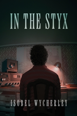 In The Styx (Large Print Edition)