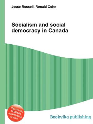 Socialism and Social Democracy in Canada