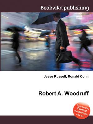 Robert A. Woodruff