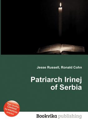 Patriarch Irinej of Serbia