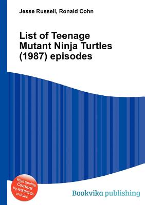 List of Teenage Mutant Ninja Turtles (1987) Episodes