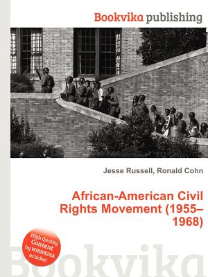 African-American Civil Rights Movement (1955-1968)