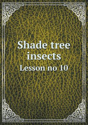 Shade Tree Insects Lesson No 10