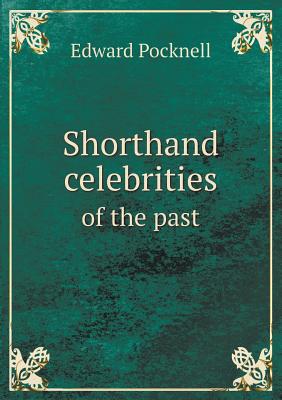 Shorthand celebrities of the past