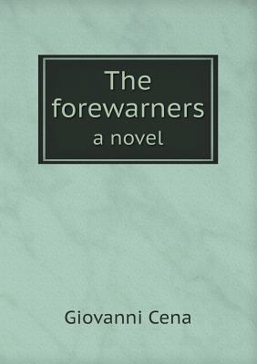 The forewarners a novel