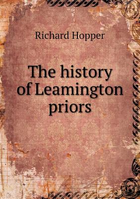The history of Leamington priors