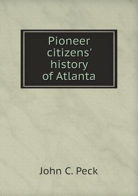 Pioneer citizens' history of Atlanta